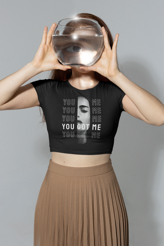 You Got Me Crop Top